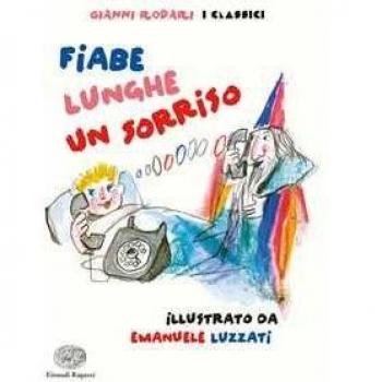 Fiabe lunghe un sorriso. Ediz. a colori