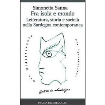 Fra isola e mondo. Letteratura, storia e società nella Sardegna contemporanea