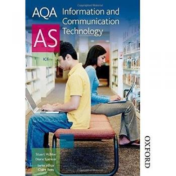 AQA AS Information and Communication Technology: Student Book: Student's Book (A