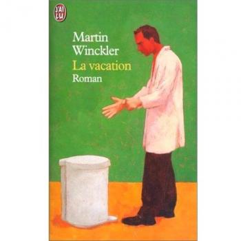 Martin Winckler La Vacation