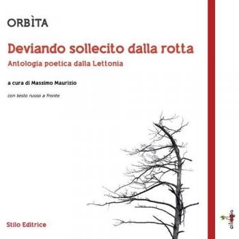 Orbìta. Deviando sollecito dalla rotta. Antologia poetica dalla Lettonia. Testo russo a fronte. Ediz. bilingue