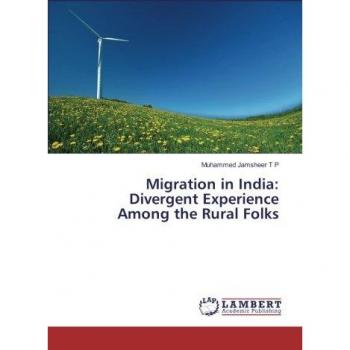 Migration in India: Divergent Experience Among the Rural Folks