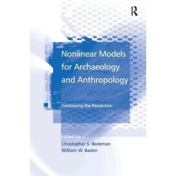 Nonlinear Models for Archaeology And Anthropology