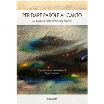 Per dare parole al canto. La poesia di Perla Sigismondi Marino