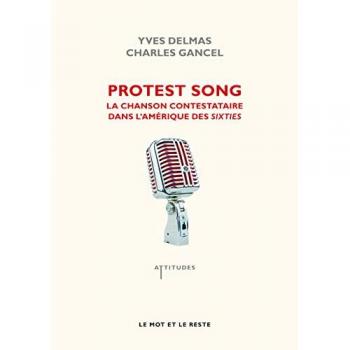 Chanson Contestataire : L'Amérique des Sixties par Yves Delmas et Charles Gancel