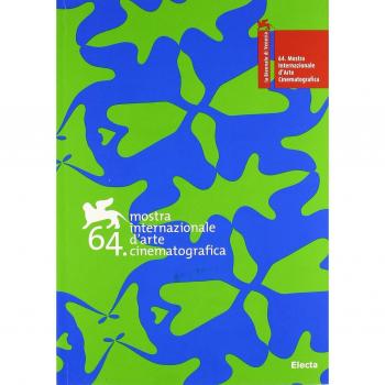 La Biennale di Venezia. 64ª mostra internazionale d'arte cinematografica. Ediz. italiana e inglese