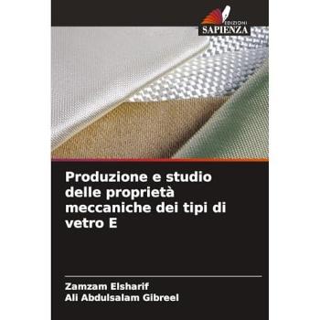 Elsharif, Zamzam: Produzione e studio delle proprietà meccaniche dei tipi di vetro E