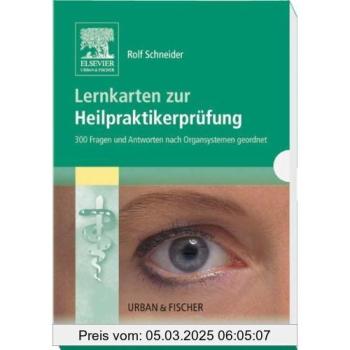 Heilpraktiker-Prüfung: Lernkarten: Lernkarten. 300 Fragen und Antworten nach Organsystemen geordnet