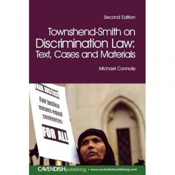 Townshend-Smith on Discrimination Law: Text, Cases and Materials