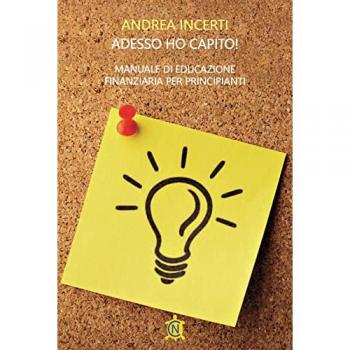 Adesso ho capito! Manuale di educazione finanziaria per principianti