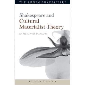 Shakespeare and Cultural Materialist Theory