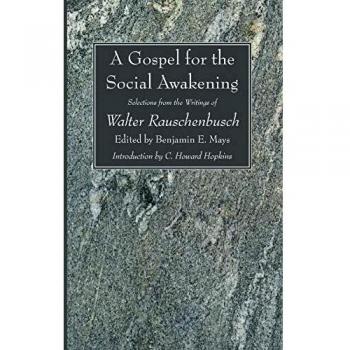 A Gospel for the Social Awakening: Selections from the Writings of Walter Rauschenbusch