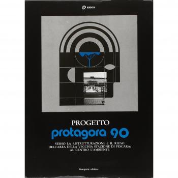 Progetto Protagora 90. Manuale per la ristrutturazione e riuso delle aree urbane e la vecchia stazione di Pescara