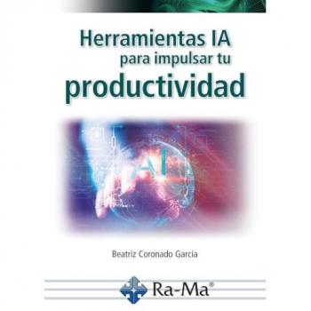 HERRAMIENTAS IA PARA IMPULSAR TU PRODUCTIVIDAD