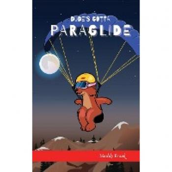Dude's Gotta Paraglide