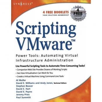 Scripting VMware Power Tools: Automating Virtual Infrastructure Administration