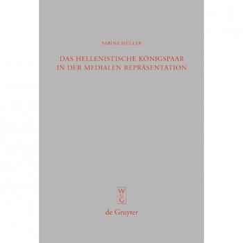 Das hellenistische Königspaar in der medialen Repräsentation