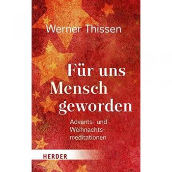 Werner Thissen Für Uns Mensch Geworden: Advents