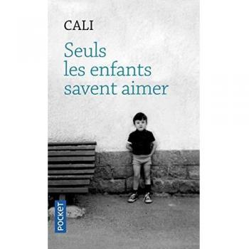 Seuls les enfants savent aimer