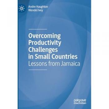 Overcoming Productivity Challenges in Small Countries: Lessons from Jamaica