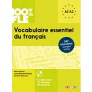 100% FLE Vocabulaire essentiel du français A1-A2 + CD