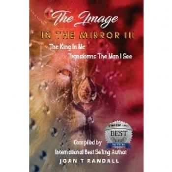 THE IMAGE IN THE MIRROR III: The King In Me Transforms The Man I See