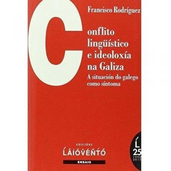 Conflicto lingüístico e ideoloxía na Galiza