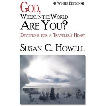 God, Where in the World are You?: Devotions for a Traveler's Heart