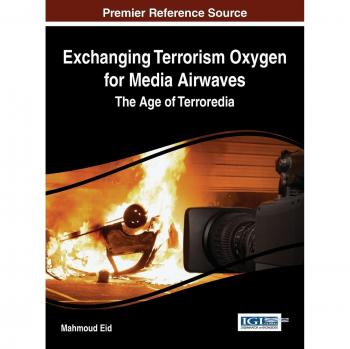 Exchanging terrorism oxygen for media airwaves hardcover
