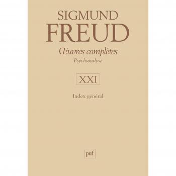 Oeuvres complètes Psychanalyse : Volume 21, Index général