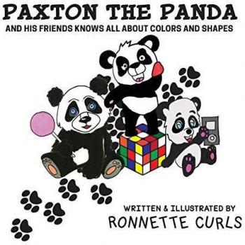 Paxton The Panda: And His Friends Knows All About Colors And Shapes