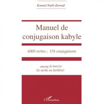 Manuel de conjugaison kabyle : 6000 verbes, 176 conjugaisons