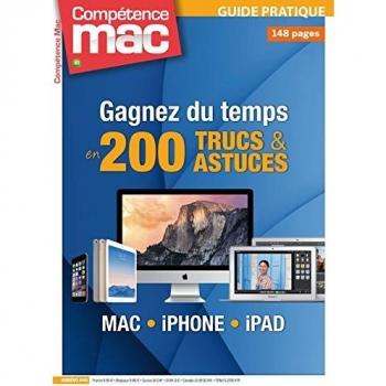 Gagnez du temps en 200 trucs et astuces Mac, iPhone, iPad