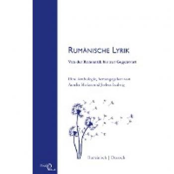 Rumänische Lyrik: Von der Romantik bis zur Gegenwart