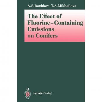 Rozhkov, Anatoly S.: The Effect of Fluorine-Containing Emissions on Conifers