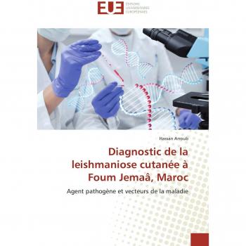 Diagnostic de la leishmaniose cutanée à Foum Jemaâ, Maroc