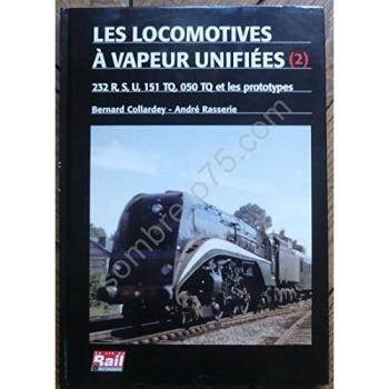 Les locomotives a vapeur unifiees : 232r-s-u/151tq/050tq et les prototypes