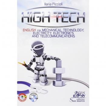 High tech. English for mechanical technology, electricity, electronics and telecommunications. Ediz. italiana e inglese. Con CD Audio