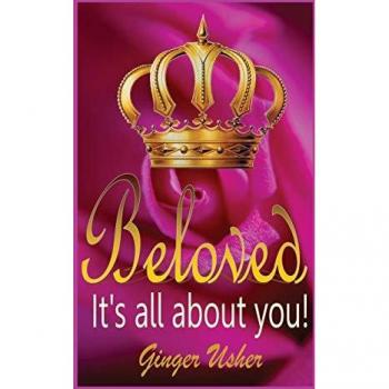 Beloved Its All about You!