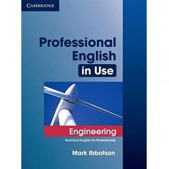 Professional English in Use Engineering with Answers: Technical English for Professionals