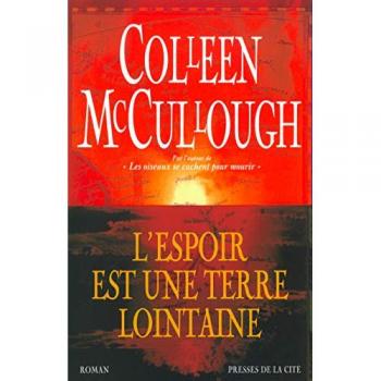 L'espoir est une terre lointaine Colleen McCullough Presses de la Cité