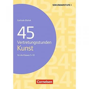 Vertretungsstunden: 45 Vertretungsstunden Kunst