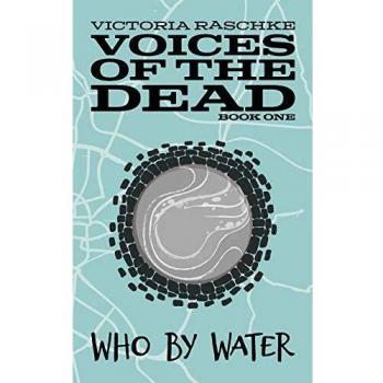 Who by Water: Voices of the Dead