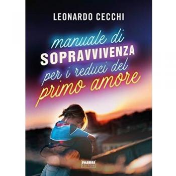 Manuale di sopravvivenza per i reduci del primo amore