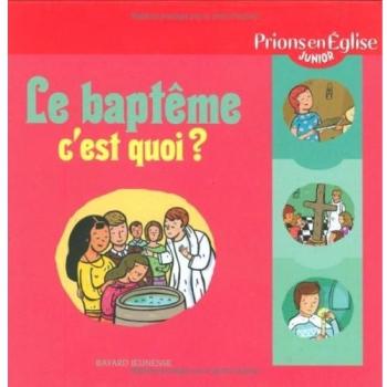 Le Baptême C'est Quoi ?