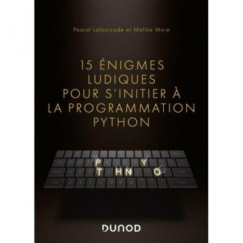 Pascal Lafourcade 15 Énigmes Ludiques Pour S'Initier À La Programmation Python