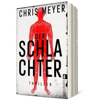 Chris Meyer Der Schlachter: Thriller   Ein Harter Und Packender Serienmörder-Thriller (Tom-Bachmann-Serie, Band 4)