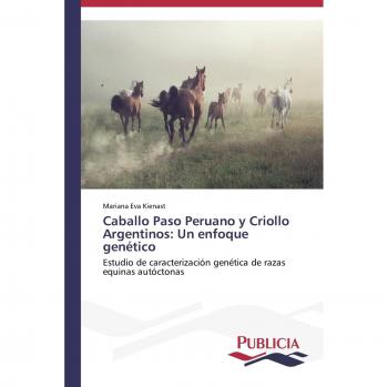 Caballo Paso Peruano y Criollo Argentinos: Un enfoque genético: Estudio de caracterización genética de razas equinas autóctonas