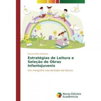 Estratégias de Leitura e Seleção de Obras Infantojuvenis: Um mergulho nos sentidos da leitura