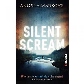 Silent Scream – Wie lange kannst du schweigen?: Kriminalroman (Kim-Stone-Reihe, Band 1)
